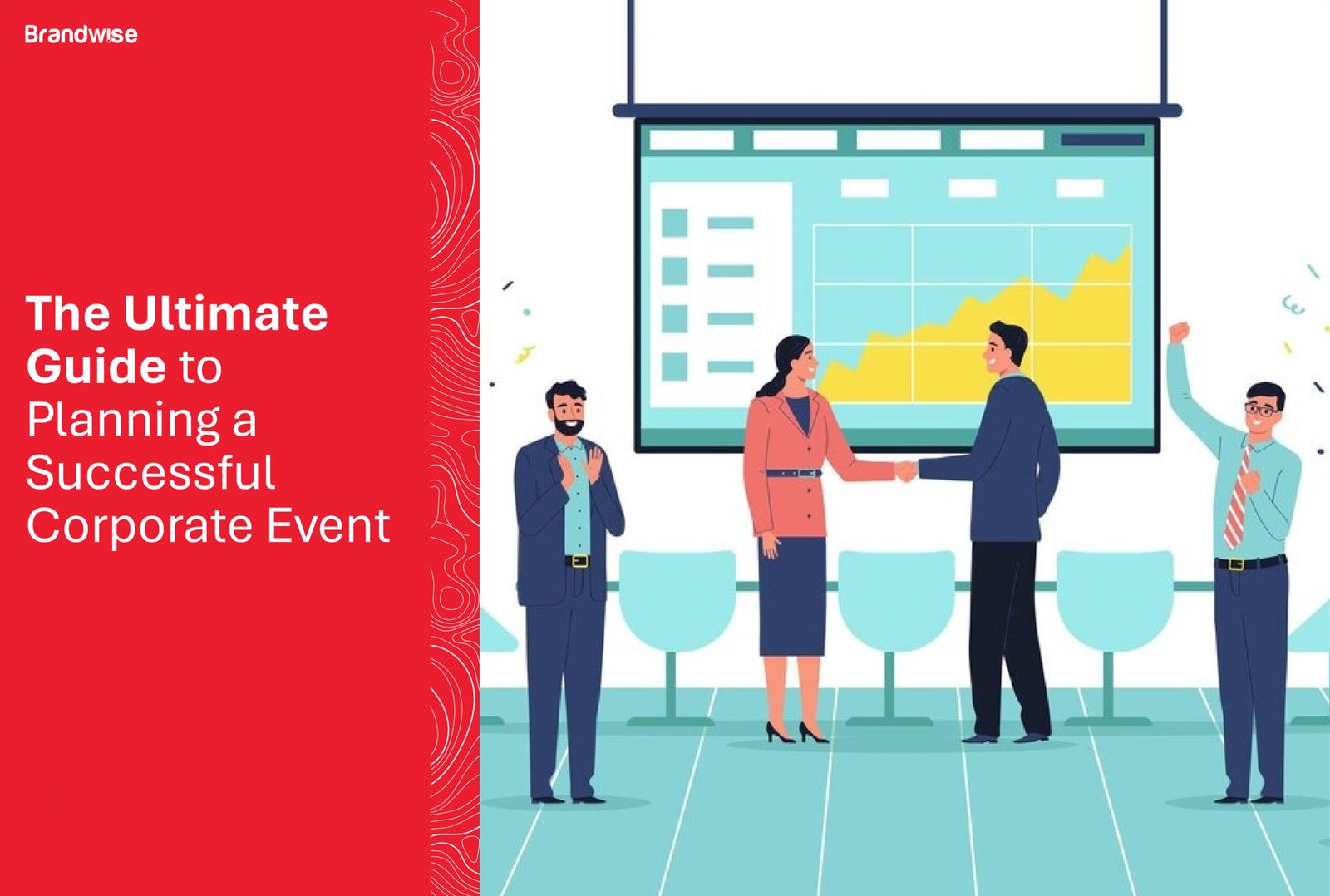 The Ultimate Guide to Planning a Successful Corporate Event - Brandwise
